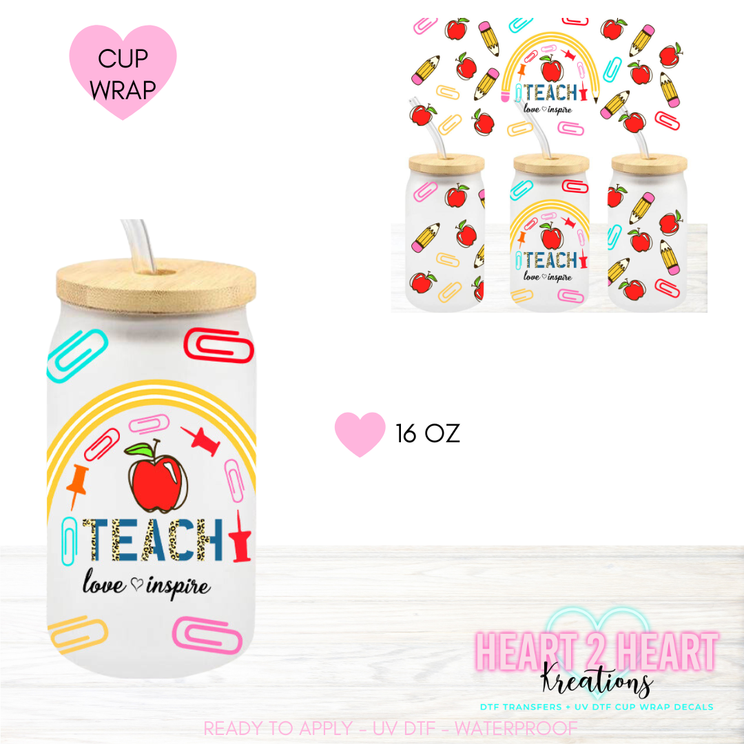 Teach Love Inspire 16 OZ UV DTF CUP WRAP – Heart2Heart Kreations