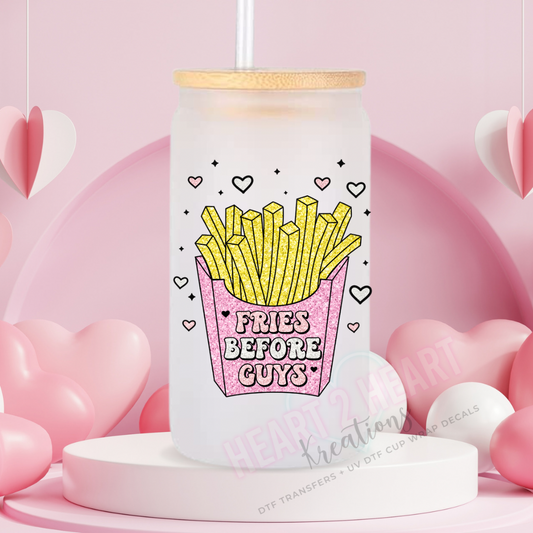 Fries Before Guys UV DTF CUP DECAL