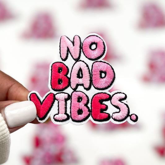 No Bad Vibes Embroidered Patch