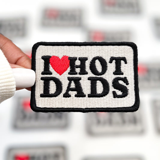 I Love Hot Dads Embroidered Patch