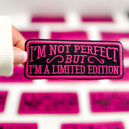 I'm Not Perfect Embroidered Patch